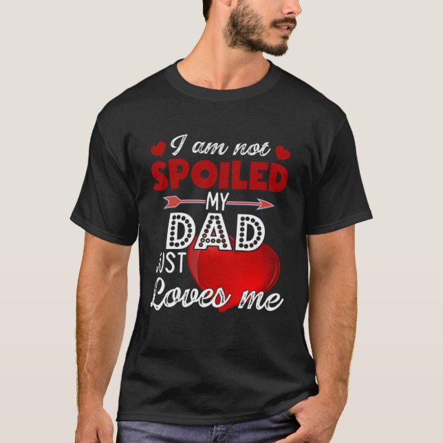 Camiseta No estoy malcriado, mi papá solo me ama a Tees Fa (Anverso)