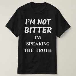 CAMISETA NO ESTOY MEJOR, ESTOY HABLANDO LA VERDAD