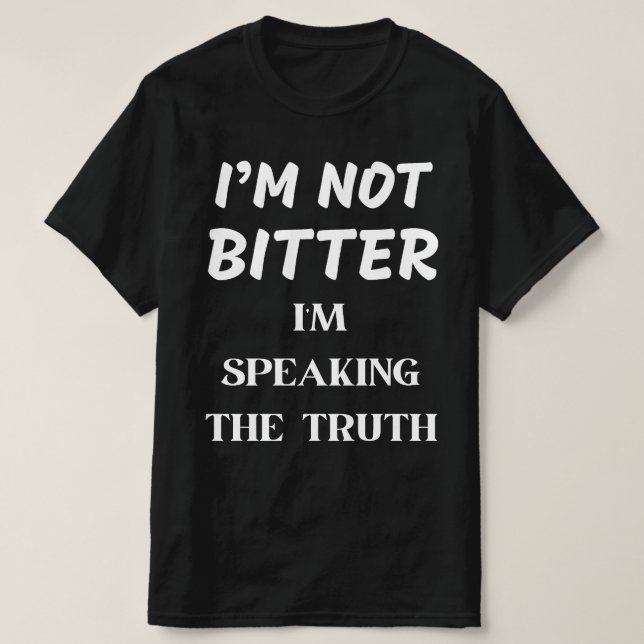 CAMISETA NO ESTOY MEJOR, ESTOY HABLANDO LA VERDAD (Diseño del anverso)