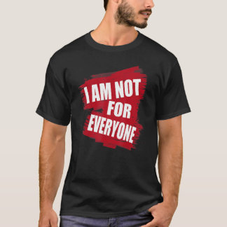 Camiseta No estoy para todos diciendo sarcástico