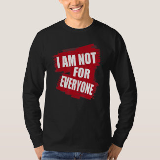 Camiseta No estoy para todos diciendo sarcástico