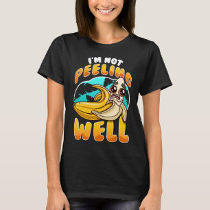 Camiseta No estoy pelando un divertido bollo de fruta de pl