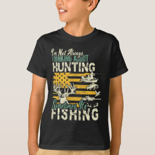 Camiseta No estoy pensando en cazar pesca vida silvestre De