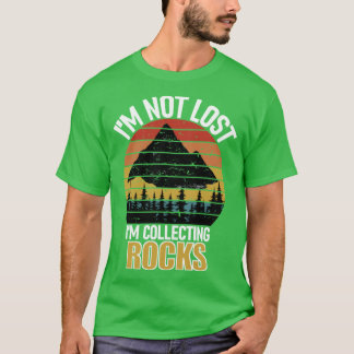 Camiseta No estoy perdido coleccionista de rocas geólogo co