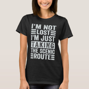 Camiseta No estoy perdido, solo estoy tomando la ruta escén