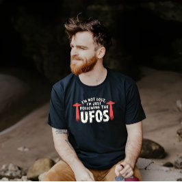 Camiseta No estoy perdido, solo sigo los OVNIs - Gracioso
