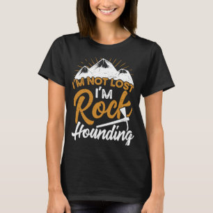 Camiseta No estoy perdido Soy Rock Hounding Geology Rockhou