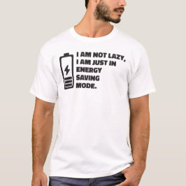 Camiseta No Estoy Perezoso, Solo Estoy En Modo De Ahorro De
