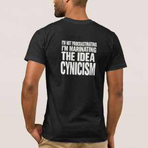 Camiseta "No estoy procrastinando, estoy marinando la idea"