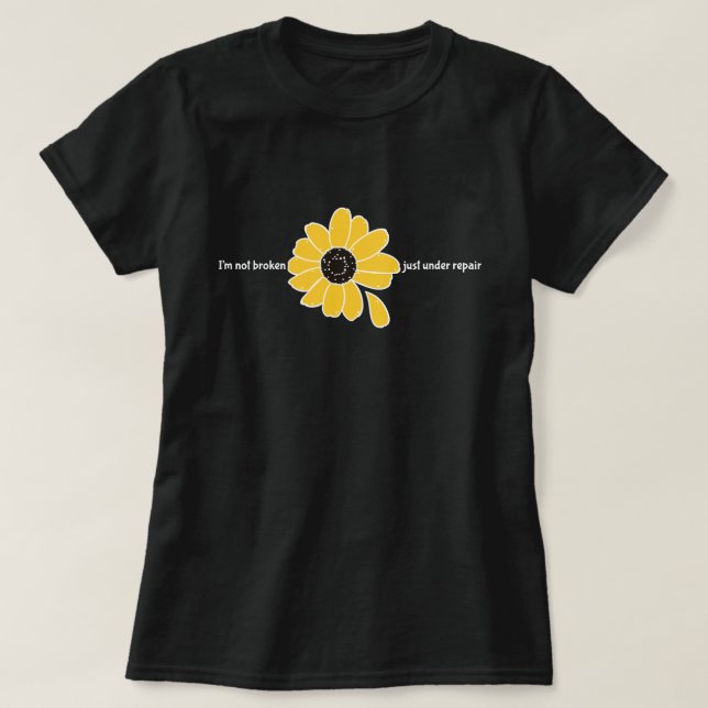 Camiseta No estoy quebrado. Apenas bajo reparación. (Frente (Diseño del anverso)