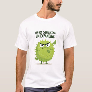Camiseta No Estoy Reaccionando Exageradamente Estoy Expandi