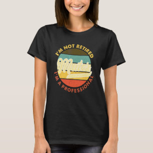 Camiseta No estoy retirado, soy un mater profesional Jubila