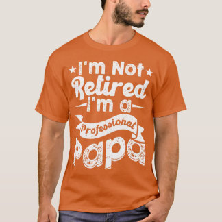 Camiseta No Estoy Retirado Soy Un Pa Profesional