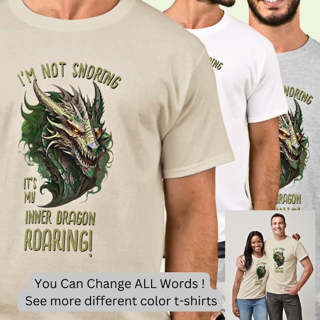 Camiseta ¡No estoy roncando es mi dragón interno rugiendo! (Subido por el creador)