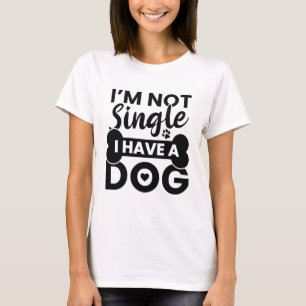 Camiseta No Estoy Soltero Tengo Un Perro