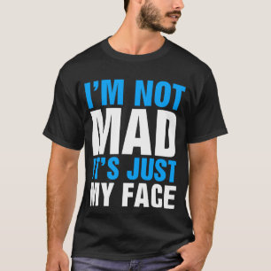 Camiseta No estoy triste, es sólo mi cara sonando cómico