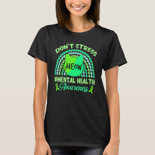 Camiseta No estreses Meowt Conciencia sobre la salud mental