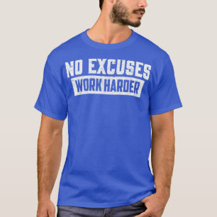 Camiseta No Excusas Trabajo Más Motivación Trabajo Más Dive