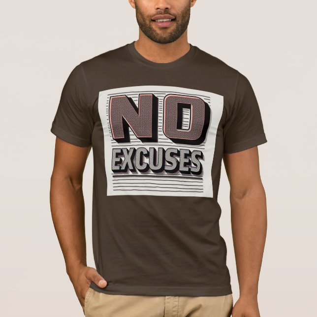 Camiseta No Excuses Inspirational Quote Men's Basic T-Shirt (Anverso)