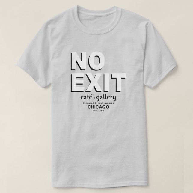 Camiseta No Exit Café, Gallery, Chicago. EST. 1958 (Diseño del anverso)