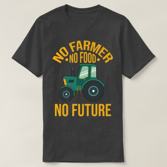 Camiseta No Farmer No Food No Future  (Diseño del anverso)