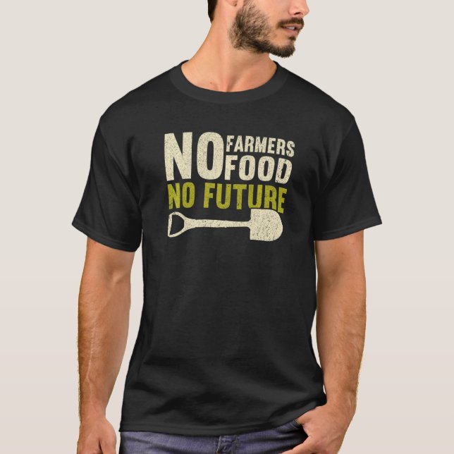 Camiseta No Farmers No Food No Future Local Farm   Farmer (Anverso)