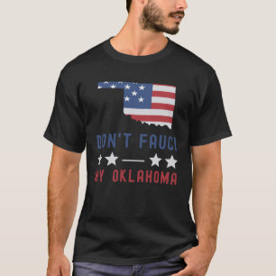 Camiseta No fauci mi Oklahoma Estados Unidos bandera estado