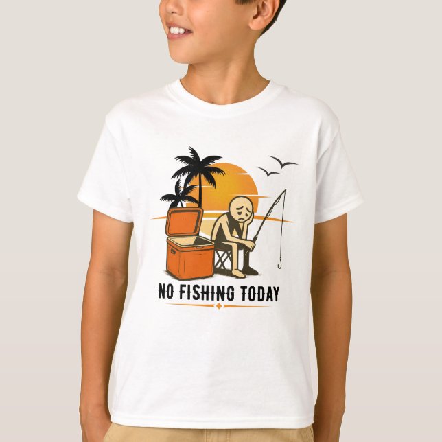 Camiseta No Fishing Today Sad Stickman Fishing  Lovers (Anverso)