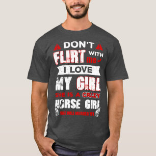 Camiseta No Flittt Conmigo Amo A Mi Chica Es Una Loca