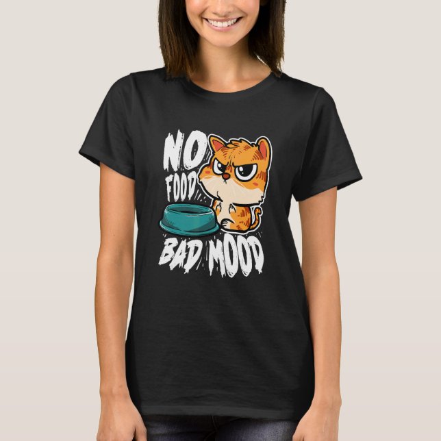 Camiseta No Food Bad Mood   Hungry Cat (Anverso)