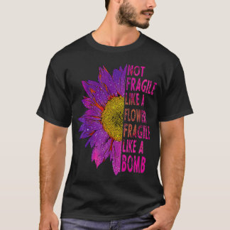 Camiseta No frágil como una flor frágil como una bomba Sunf
