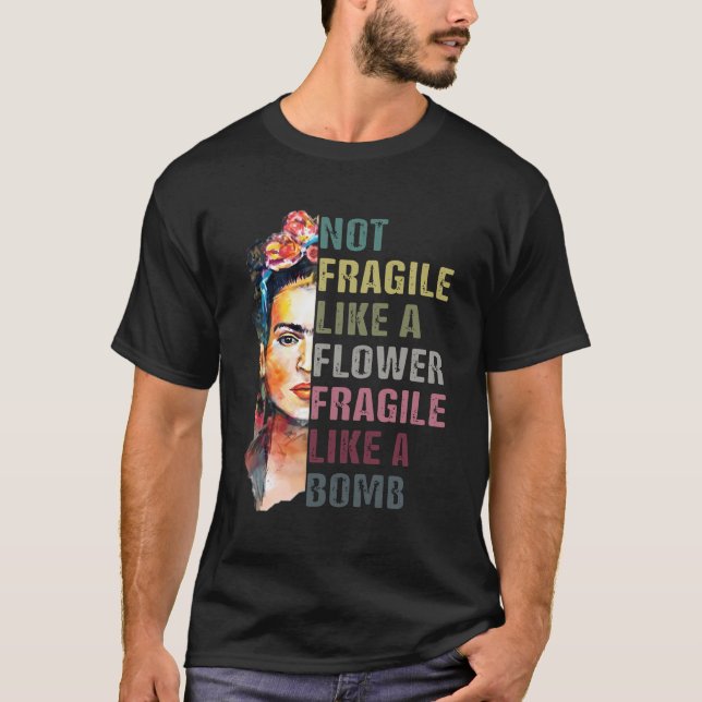 Camiseta No Frágiles Como Un Empoderamiento Flower Frida Pa (Anverso)