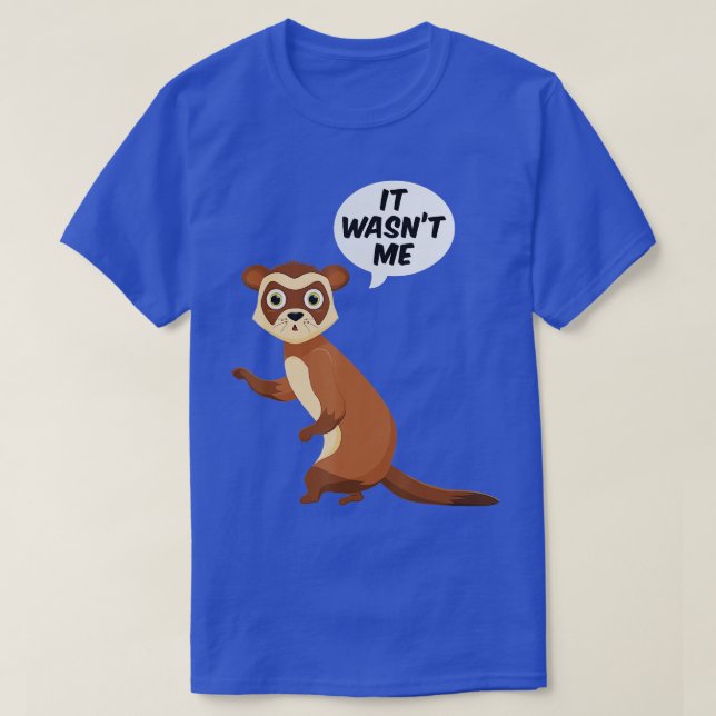 Camiseta No Fue Yo Sneaky Ferrets Weasel Ferret (Diseño del anverso)