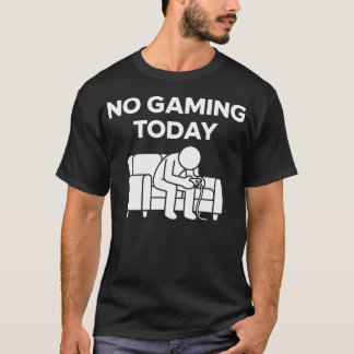 Camiseta No Gaming Hoy Divertido Triste