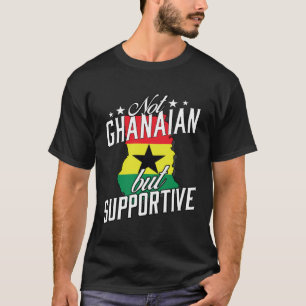 Camiseta No ghanés pero turista viajero de apoyo Ghanaia