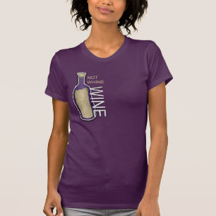 Camiseta No gimoteo, vino