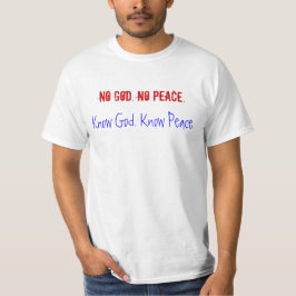 Camiseta No God. No Peace. Know God. Know peace_.