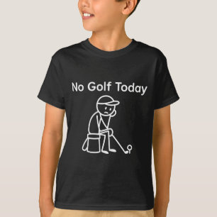 Camiseta No Golf Hoy Divertido Triste Stickman Golfing Golf