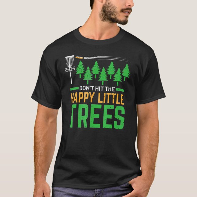 Camiseta No golpee el disco de golf de los pequeños árboles (Anverso)