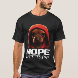 Camiseta No Gracioso No Hoy Dachshund I Lazy Dachshund No