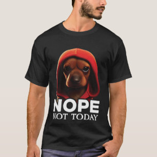 Camiseta No Gracioso No Hoy Dachshund I Lazy Dachshund No