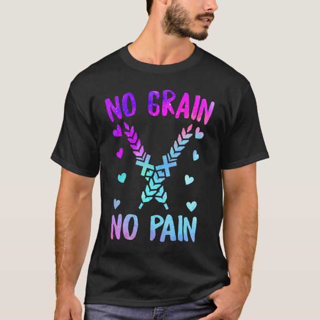 Camiseta No Grain No Pain Celiac Disease Awareness Gluten I (Anverso)