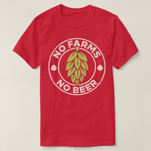 Camiseta No Granjas No Hopos De Cerveza Craft Brewer Fa (Diseño del anverso)