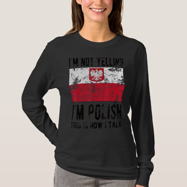 Camiseta No gritando soy la bandera polaca de Polonia raíce (Anverso)