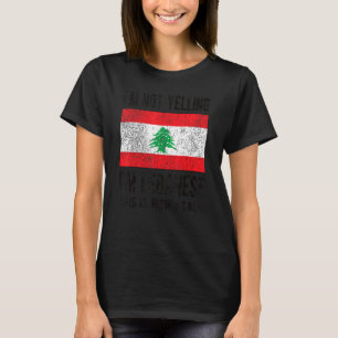 Camiseta No gritando, soy un tejado libanés con la bandera