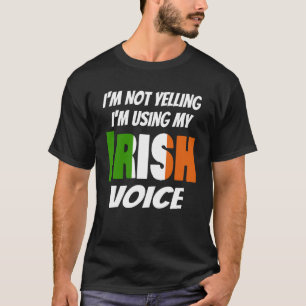 Camiseta No grito estoy usando mi voz irlandesa