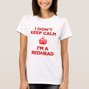 Camiseta No guardo calma que soy un Redhead