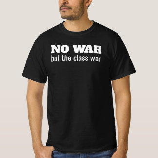 Camiseta No Guerra Sino La Guerra De Clases