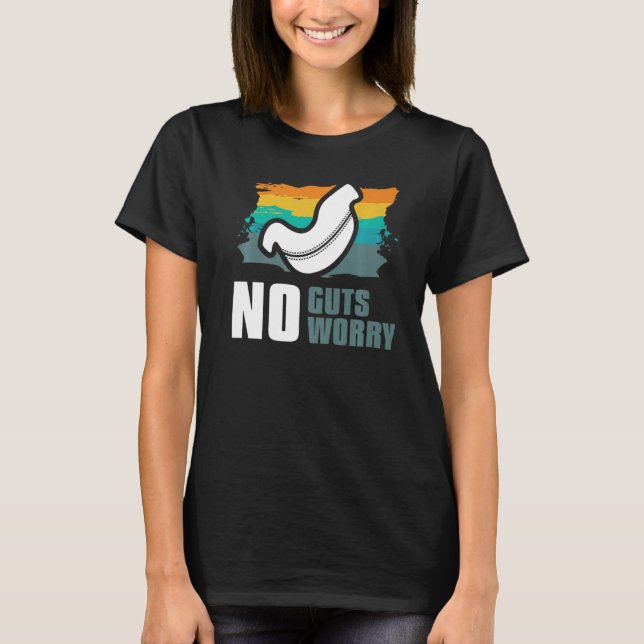 Camiseta No Guts No Worry Bariatric Gastric Surgery   (Anverso)