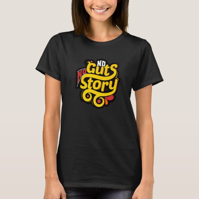 Camiseta No Guts Story   (Anverso)